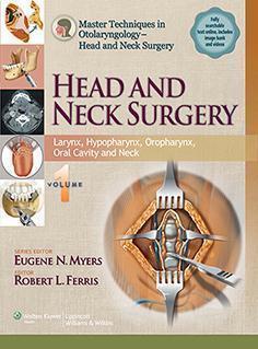 Master Techniques in Otolaryngology - Head and Neck Surgery: Head and Neck Surgery: Thyroid, Parathyroid, Salivary Glands, Paranasal Sinuses and Nasopharynx 2014 - گوش و حلق و بینی